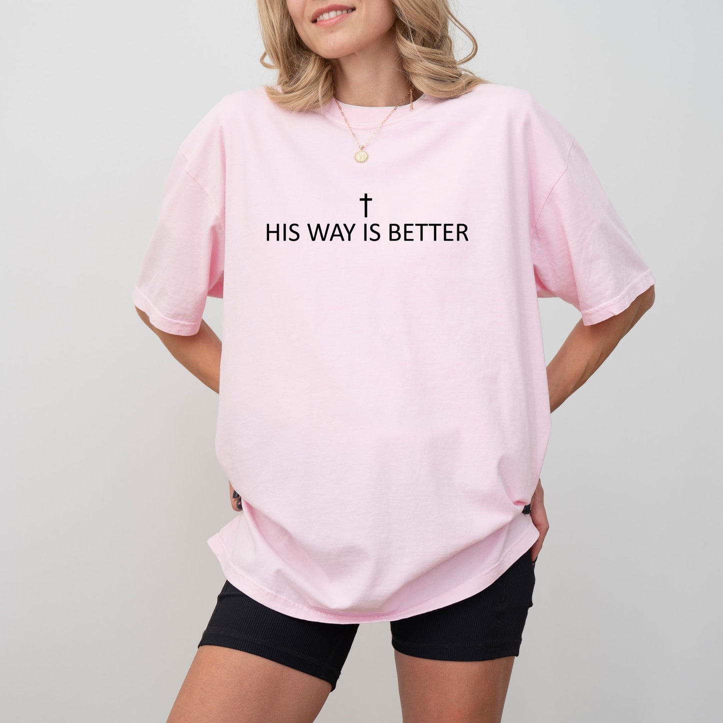 His Way Is Better T-Shirt