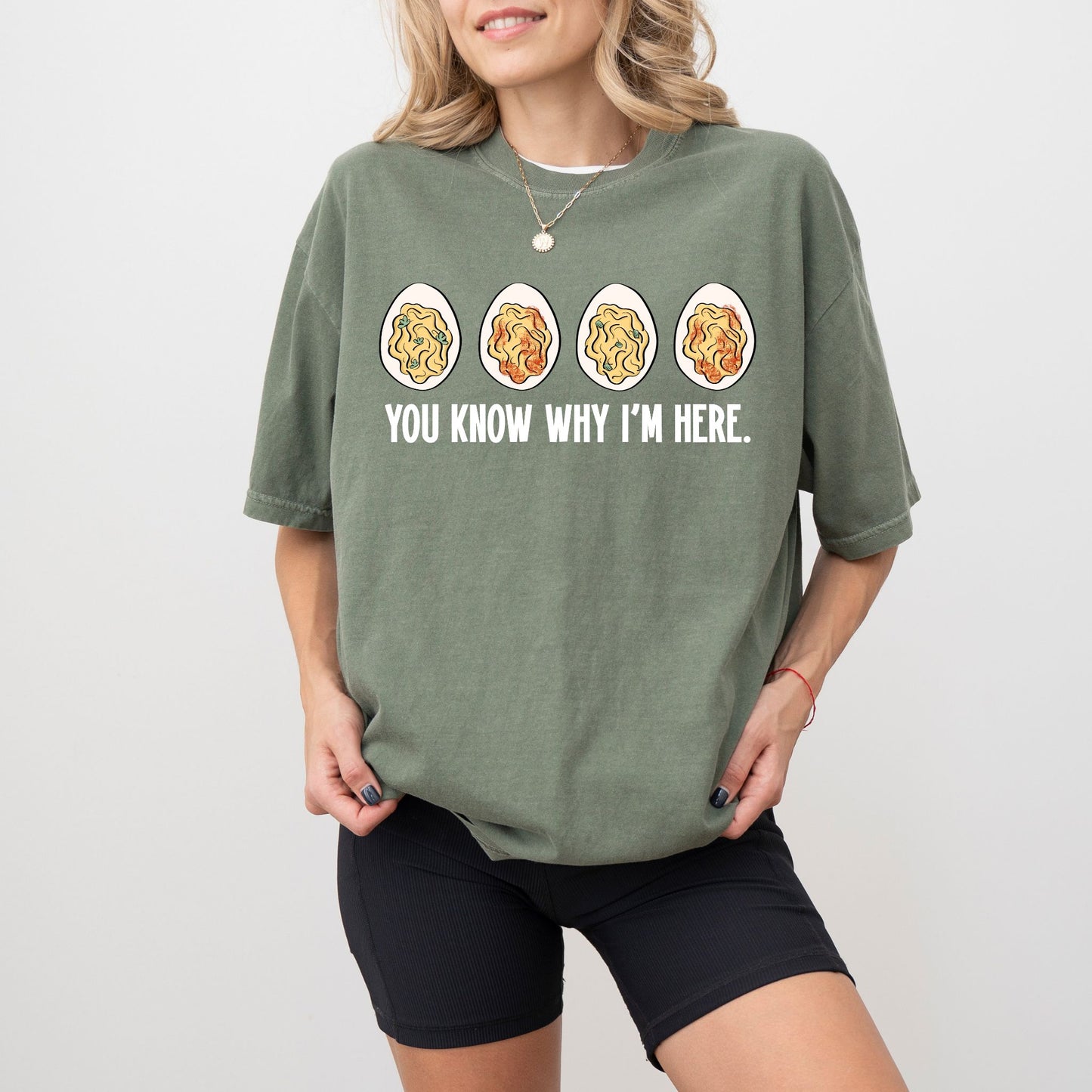 You Know Why I’m Here Deviled Eggs T-Shirt