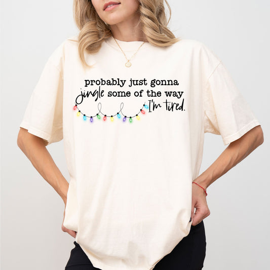 Probably Just Gonna Jingle Some of the Way – Funny Christmas Lights T-Shirt