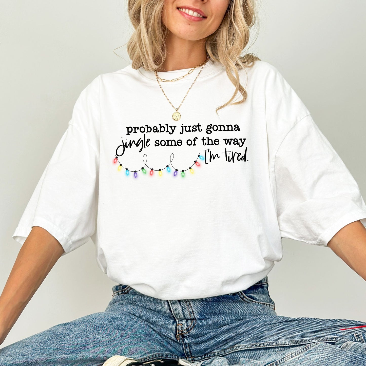 Probably Just Gonna Jingle Some of the Way – Funny Christmas Lights T-Shirt
