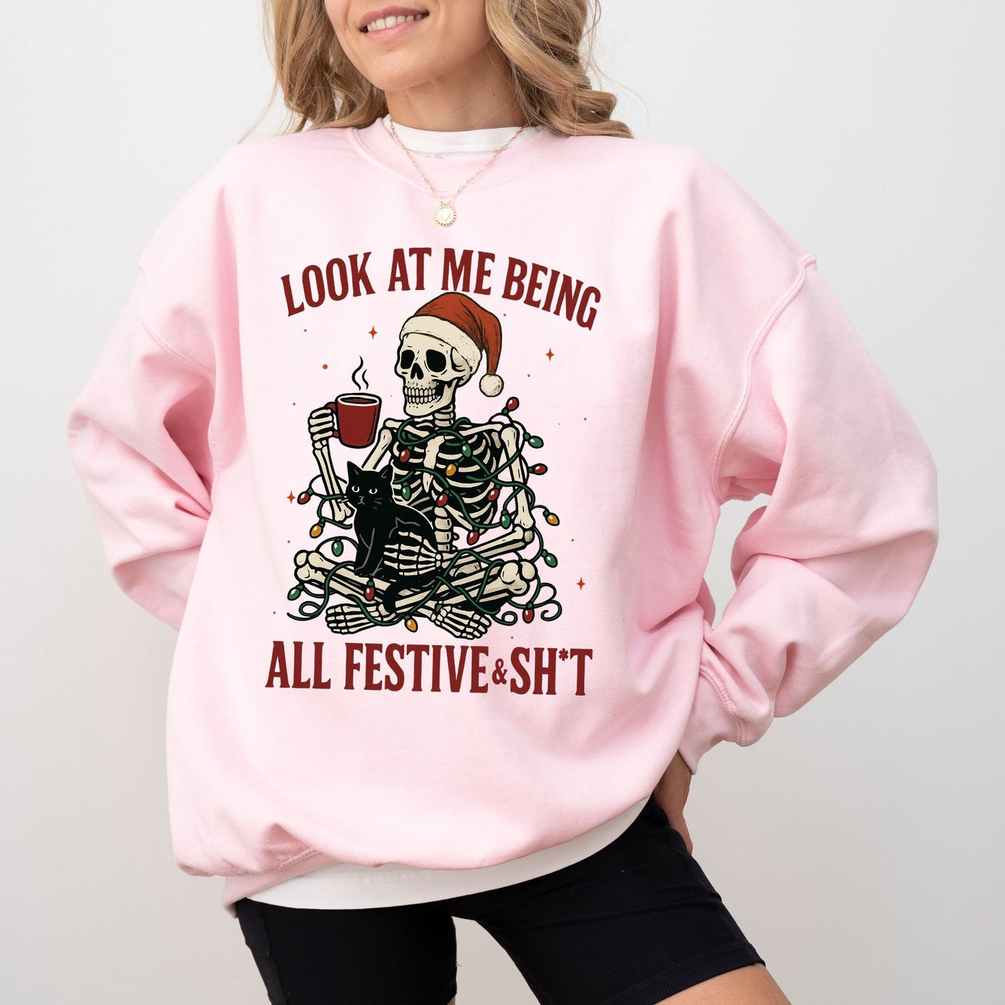 Look At Me Being All Festive & Sh*t Christmas Skeleton Sweatshirt – Holiday Graphic Crewneck