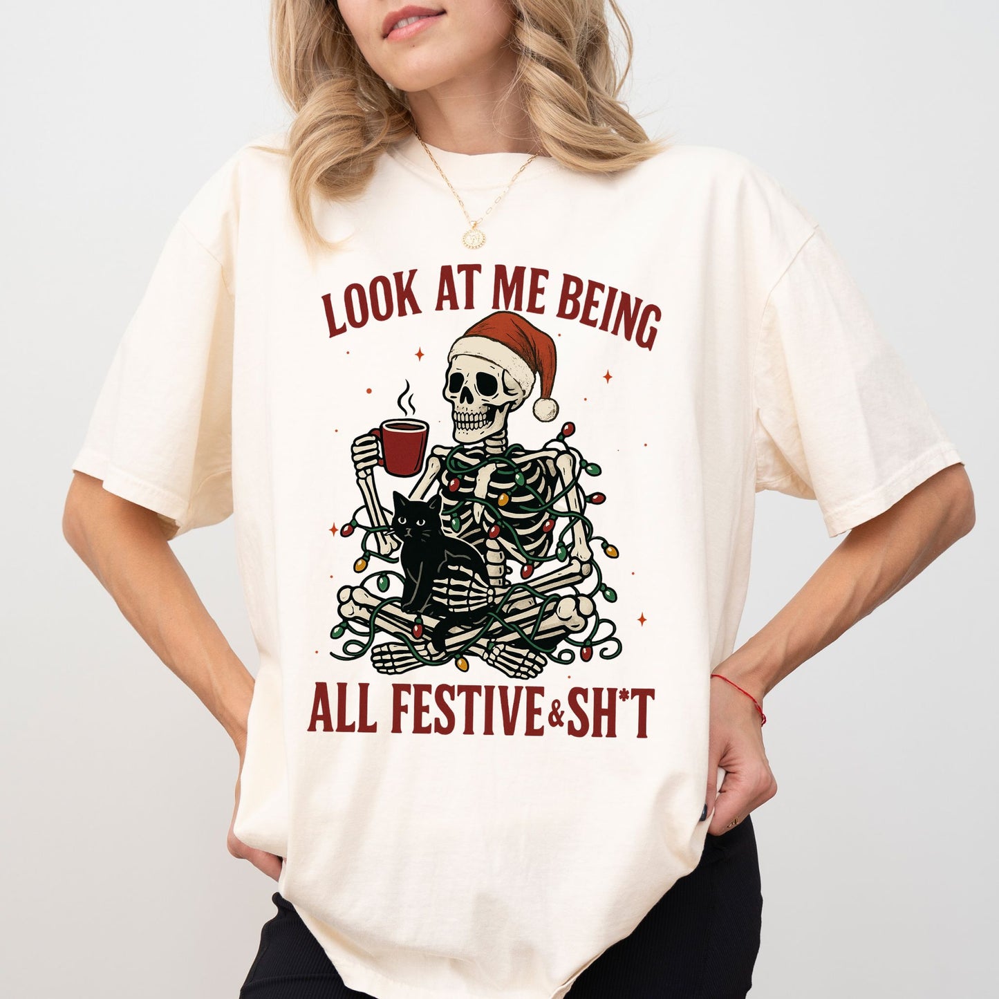 Look At Me Being All Festive & Sh*t T-Shirt – Comfort Colors® Christmas Skeleton Cat Tee