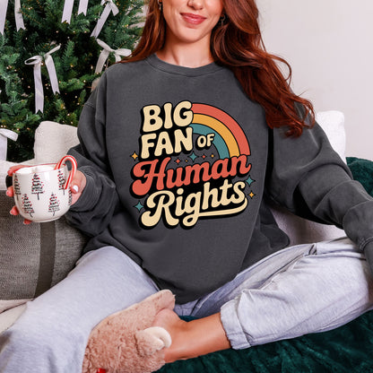 Big Fan Of Human Rights Comfort Colors® Sweatshirt, Retro Equality Graphic Crewneck