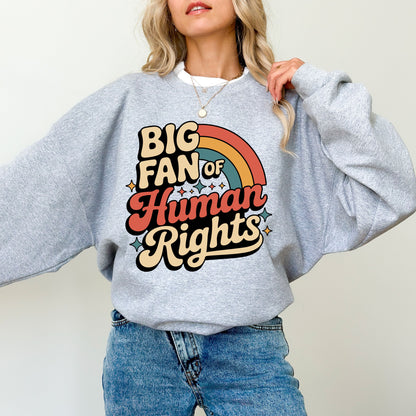 Big Fan Of Human Rights Sweatshirt, Retro Statement Graphic Crewneck, Equality And Human Rights Pullover