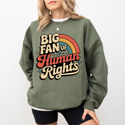 Big Fan Of Human Rights Sweatshirt, Retro Statement Graphic Crewneck, Equality And Human Rights Pullover