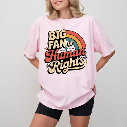 Big Fan of Human Rights T-Shirt, Retro Equality Graphic Tee