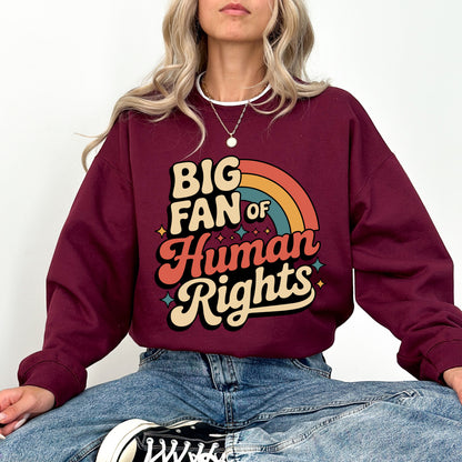 Big Fan Of Human Rights Sweatshirt, Retro Statement Graphic Crewneck, Equality And Human Rights Pullover