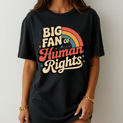 Big Fan of Human Rights T-Shirt, Retro Equality Graphic Tee