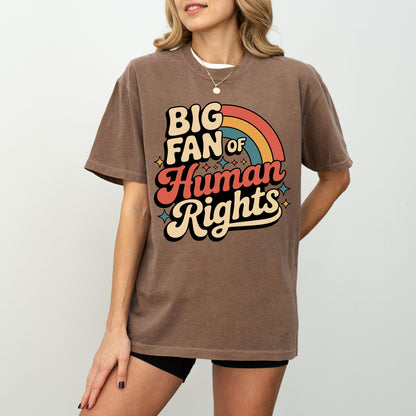 Big Fan of Human Rights T-Shirt, Retro Equality Graphic Tee