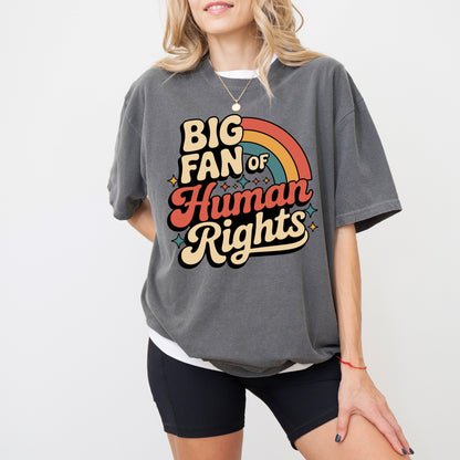 Big Fan of Human Rights T-Shirt, Retro Equality Graphic Tee
