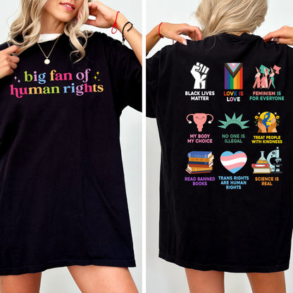 Big Fan of Human Rights T-Shirt – Front & Back Activism Graphic Tee