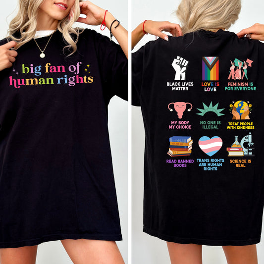 Big Fan of Human Rights T-Shirt – Front & Back Activism Graphic Tee