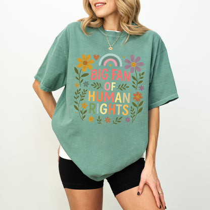 Big Fan of Human Rights T-Shirt, Floral Rainbow Positive Message Graphic Tee