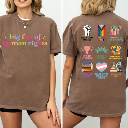 Big Fan of Human Rights T-Shirt – Front & Back Activism Graphic Tee