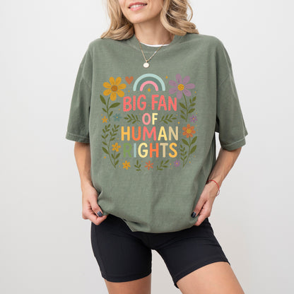 Big Fan of Human Rights T-Shirt, Floral Rainbow Positive Message Graphic Tee