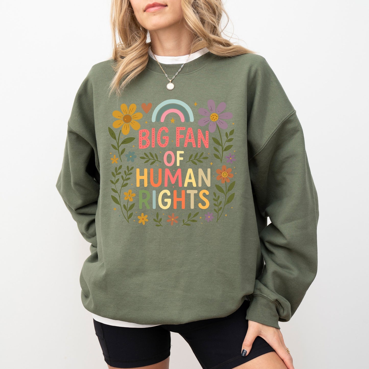 Big Fan of Human Rights Sweatshirt – Floral Rainbow Equality Graphic Crewneck
