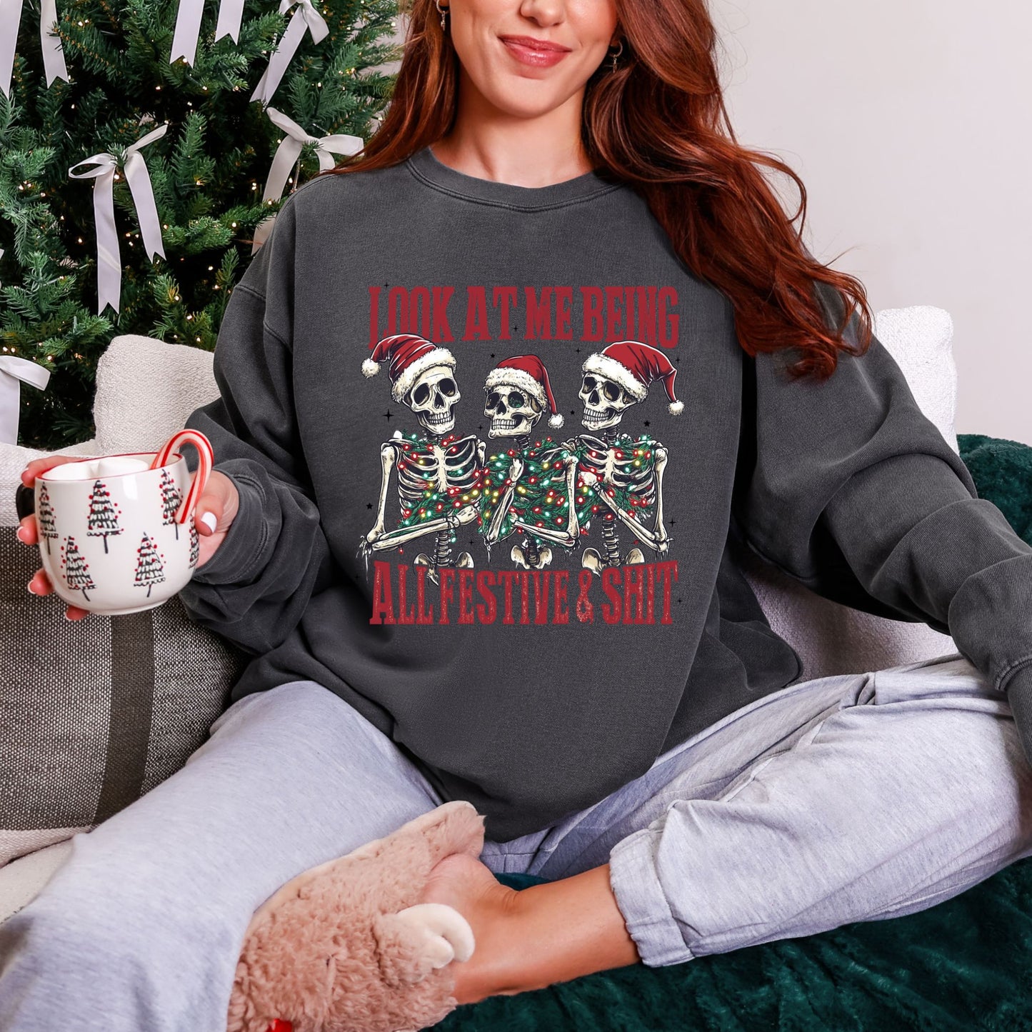 Look At Me Being All Festive & Sh*t Christmas Skeleton Sweatshirt – Comfort Colors®