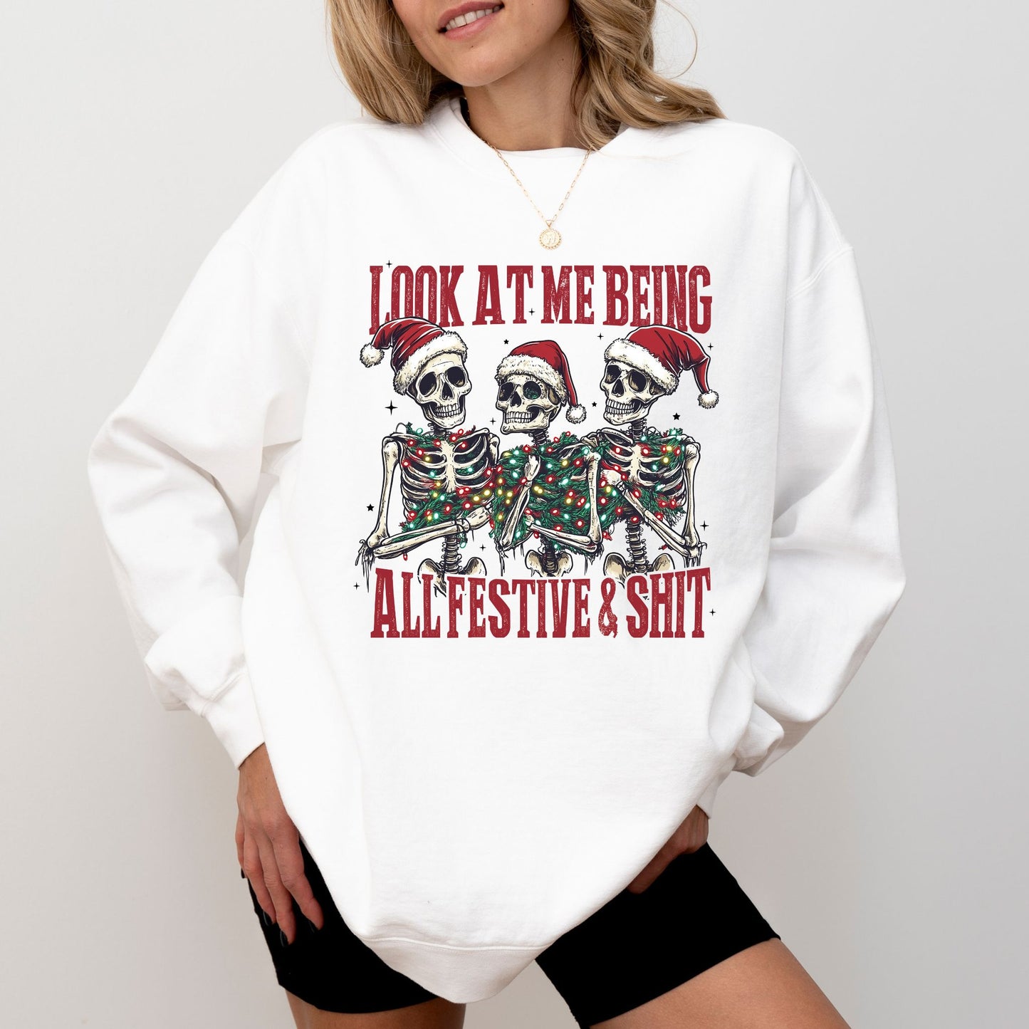 Look At Me Being All Festive & Sh*t Christmas Skeleton Sweatshirt – Comfort Colors®