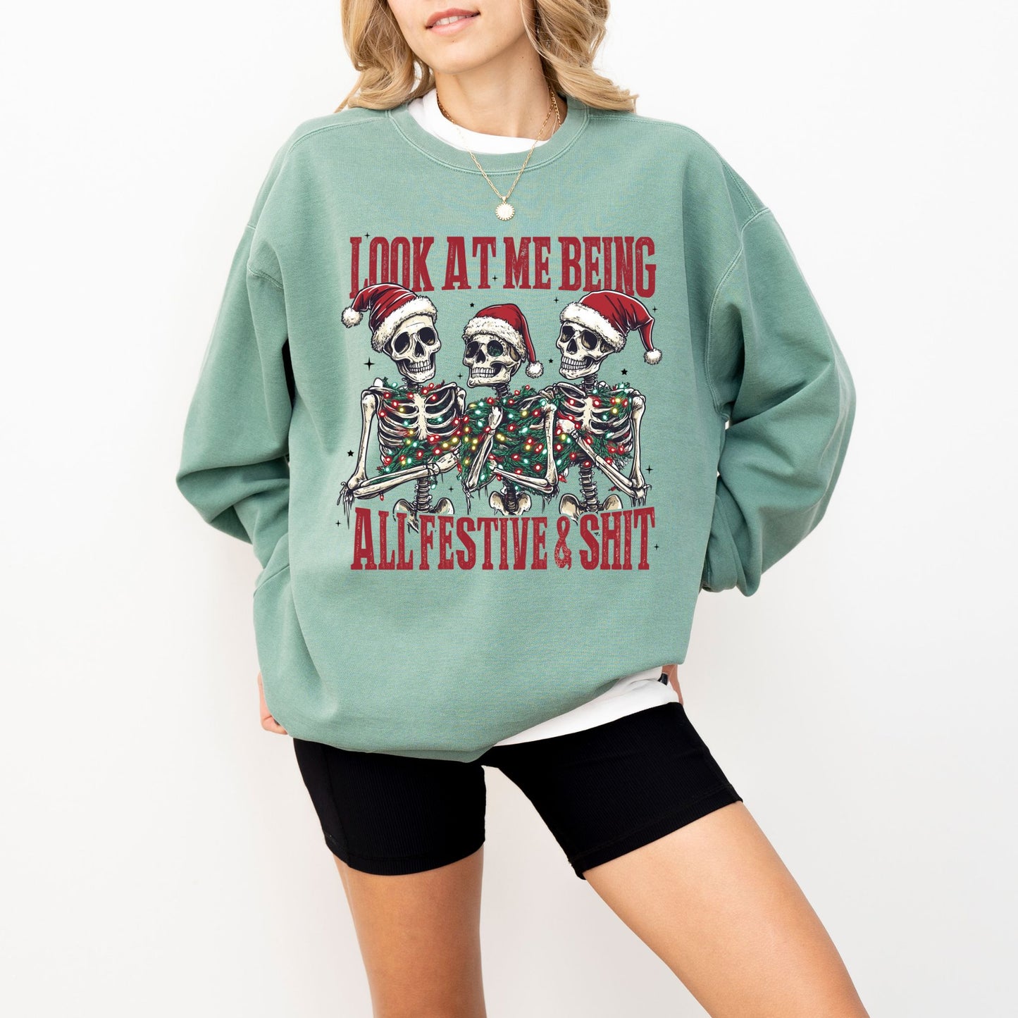 Look At Me Being All Festive & Sh*t Christmas Skeleton Sweatshirt – Comfort Colors®