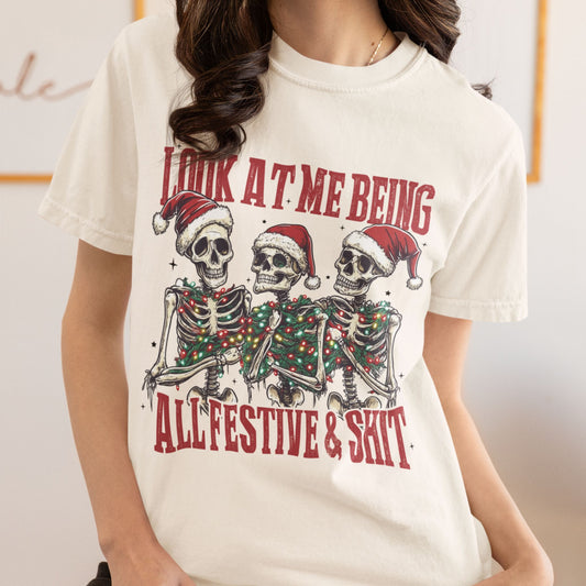 Funny Christmas Skeleton T-Shirt – Look At Me Being All Festive Graphic Tee | Comfort Colors® Holiday Shirt