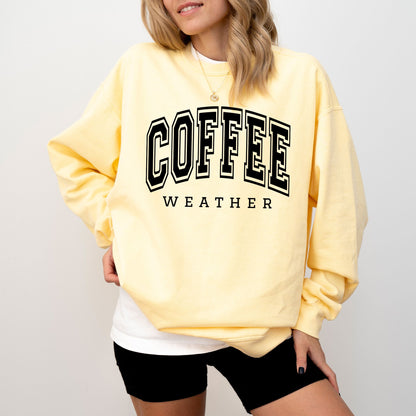 Coffee Weather Sweatshirt – Cozy Fall Coffee Lover Comfort Colors® Crewneck