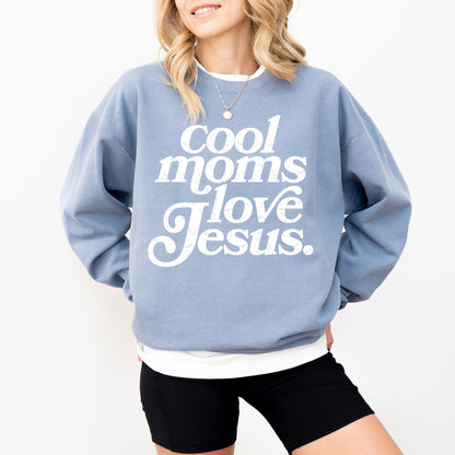 Cool Moms Love Jesus Sweatshirt — Christian Mom Crewneck, Faith Graphic Pullover