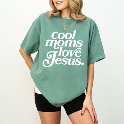 Cool Moms Love Jesus Shirt — Faith Graphic Tee