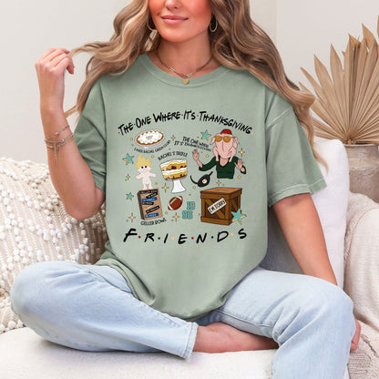The One Where It’s Thanksgiving Shirt — Funny Friendsgiving Graphic Tee