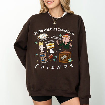 The One Where It’s Thanksgiving Sweatshirt — Funny Holiday Friendsgiving Crewneck