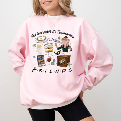 The One Where It’s Thanksgiving Sweatshirt — Funny Holiday Friendsgiving Crewneck