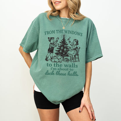 From The Windows To The Walls Christmas Shirt — Funny Holiday Comfort Colors® Tee