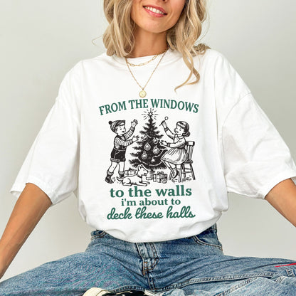From The Windows To The Walls Christmas Shirt — Funny Holiday Comfort Colors® Tee