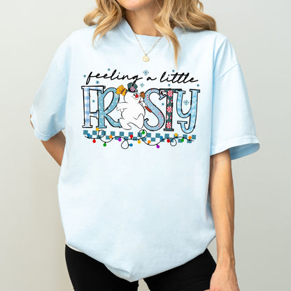 Feeling a Little Frosty Christmas T-Shirt – Oversized Unisex Holiday Tee