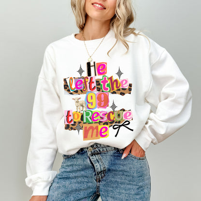 He Left The 99 To Rescue Me Christian Sweatshirt, Faith-Based Bible Verse Crewneck
