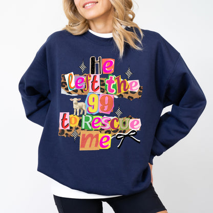 He Left The 99 To Rescue Me Christian Sweatshirt, Faith-Based Bible Verse Crewneck