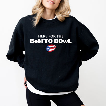 Here for the Benito Bowl Sweatshirt – Game Day Fan Crewneck