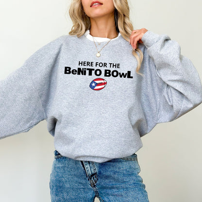 Here for the Benito Bowl Sweatshirt – Game Day Fan Crewneck