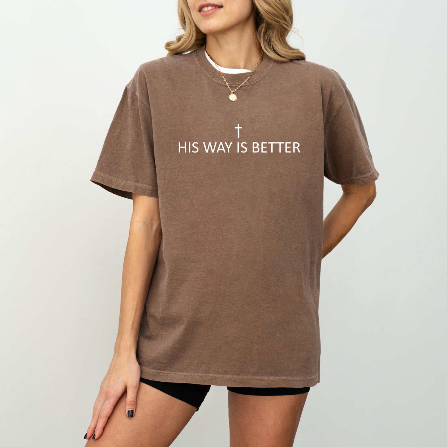 His Way Is Better T-Shirt