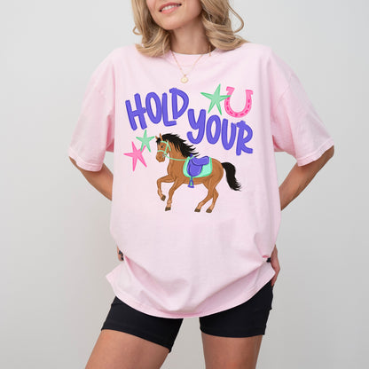 Hold Your Horses Shirt, Funny Horse Lover Tee, Western Graphic Shirt