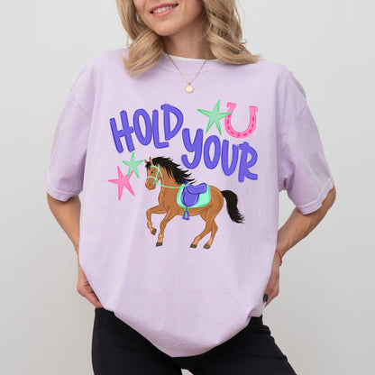 Hold Your Horses Shirt, Funny Horse Lover Tee, Western Graphic Shirt