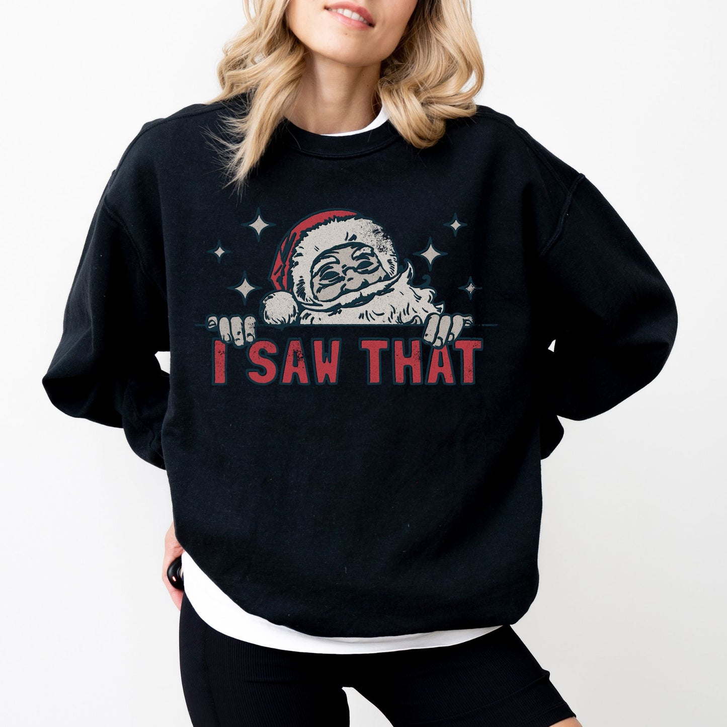 I Saw That Christmas Sweatshirt – Funny Santa Holiday Crewneck