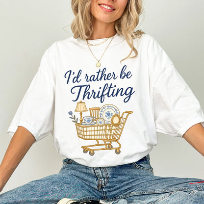 I’d Rather Be Thrifting T-Shirt, Vintage Lover Graphic Tee, Thrift Shopping Aesthetic Shirt