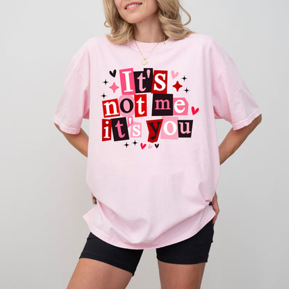 It’s Not Me It’s You T-Shirt, Funny Valentine Graphic Tee, Anti Valentine Shirt