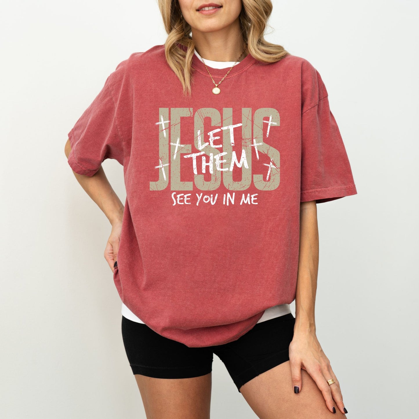 Jesus Let Them See You In Me T-Shirt – Christian Faith Comfort Colors® Tee