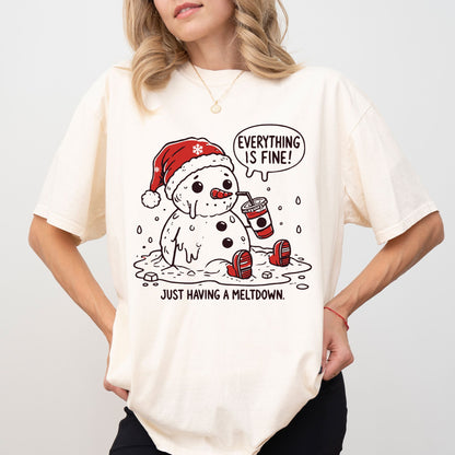 Everything Is Fine Snowman T-Shirt – “Just Having a Meltdown” Christmas Tee