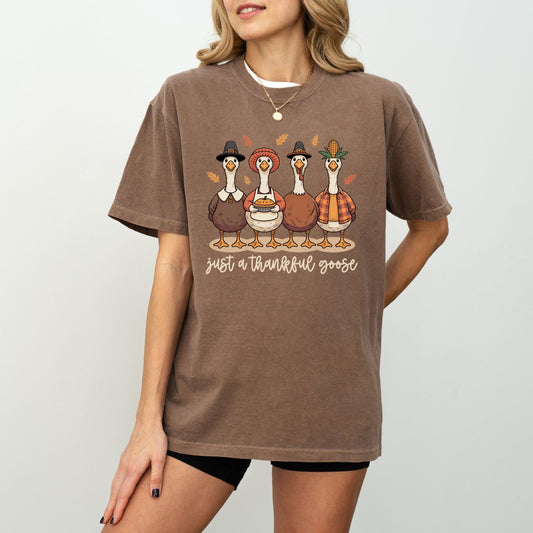Just a Thankful Goose T-Shirt – Comfort Colors® Funny Thanksgiving Tee
