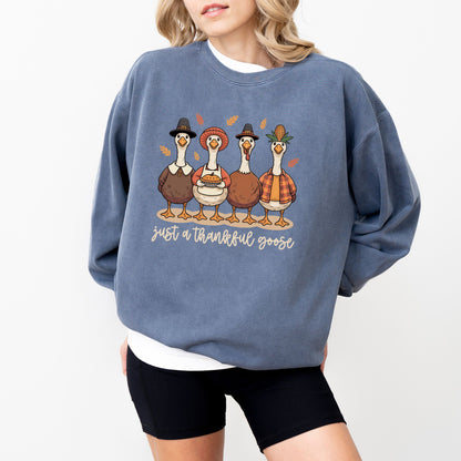Just a Thankful Goose Sweatshirt – Cozy Funny Thanksgiving Comfort Colors® Crewneck