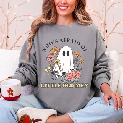 Who’s Afraid of Little Old Me Sweatshirt – Cute Ghost Halloween Crewneck