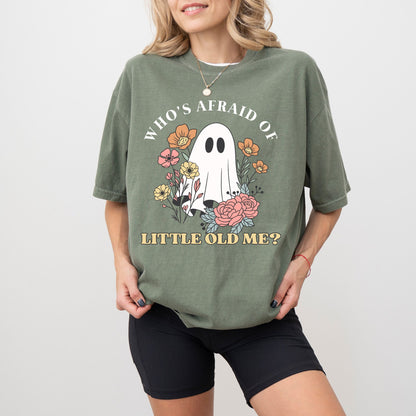 Who’s Afraid of Little Old Me T-Shirt – Cute Ghost Halloween Graphic Tee