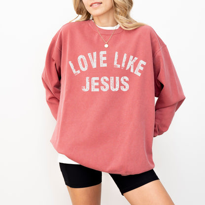 Love Like Jesus Sweatshirt – Comfort Colors® Christian Crewneck